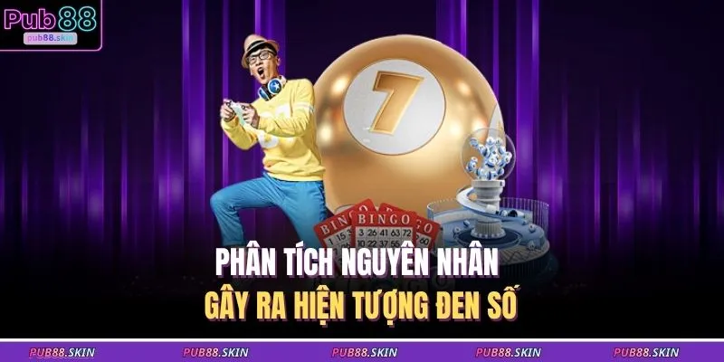 Phân tích nguyên nhân gây ra hiện tượng đen số